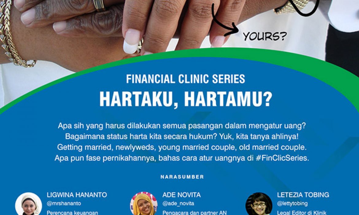 Financial Clinic Workshop Series: Hartaku, Hartamu?
